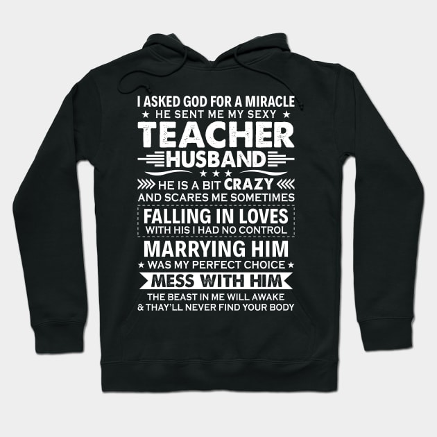 God Sent Me My Sexy Teacher Husband Proud Teacher T Shirts For Teacher Gift For Teacher Family Hoodie by Murder By Text